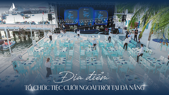 Địa điểm tổ chức tiệc cưới ngoài trời tại Đà Nẵng