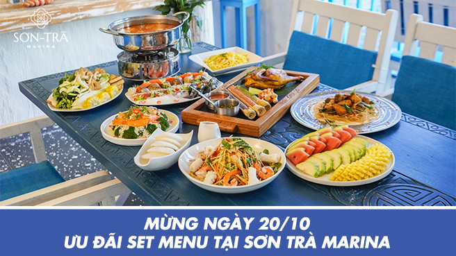 Mừng ngày 20/10, ưu đãi set menu tại Sơn Trà Marina